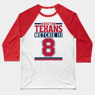 Houston Texans Metchie III 8 Edition 3 Baseball T-Shirt